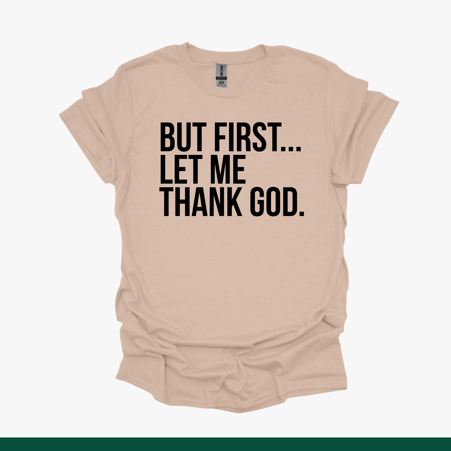 But First… Let Me Thank God Tee