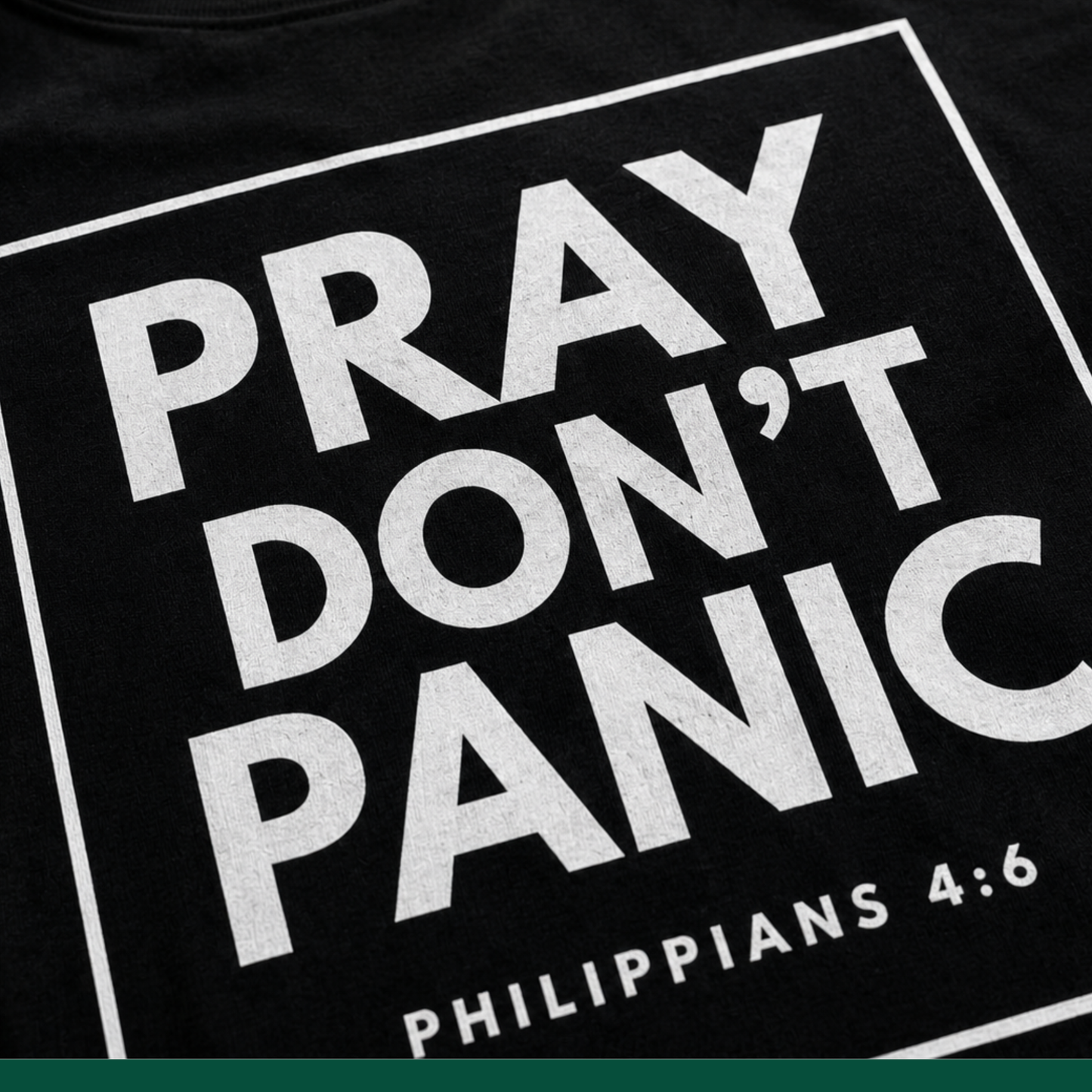 Pray Don't Panic | Philippians 4:6 Faith Tee