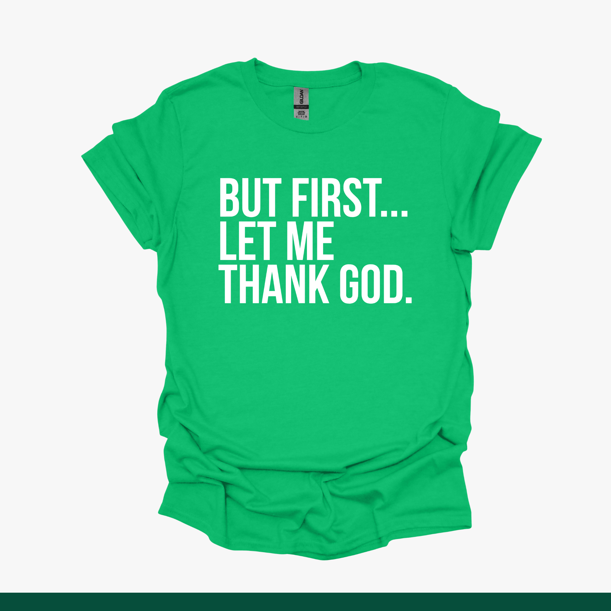But First… Let Me Thank God Tee
