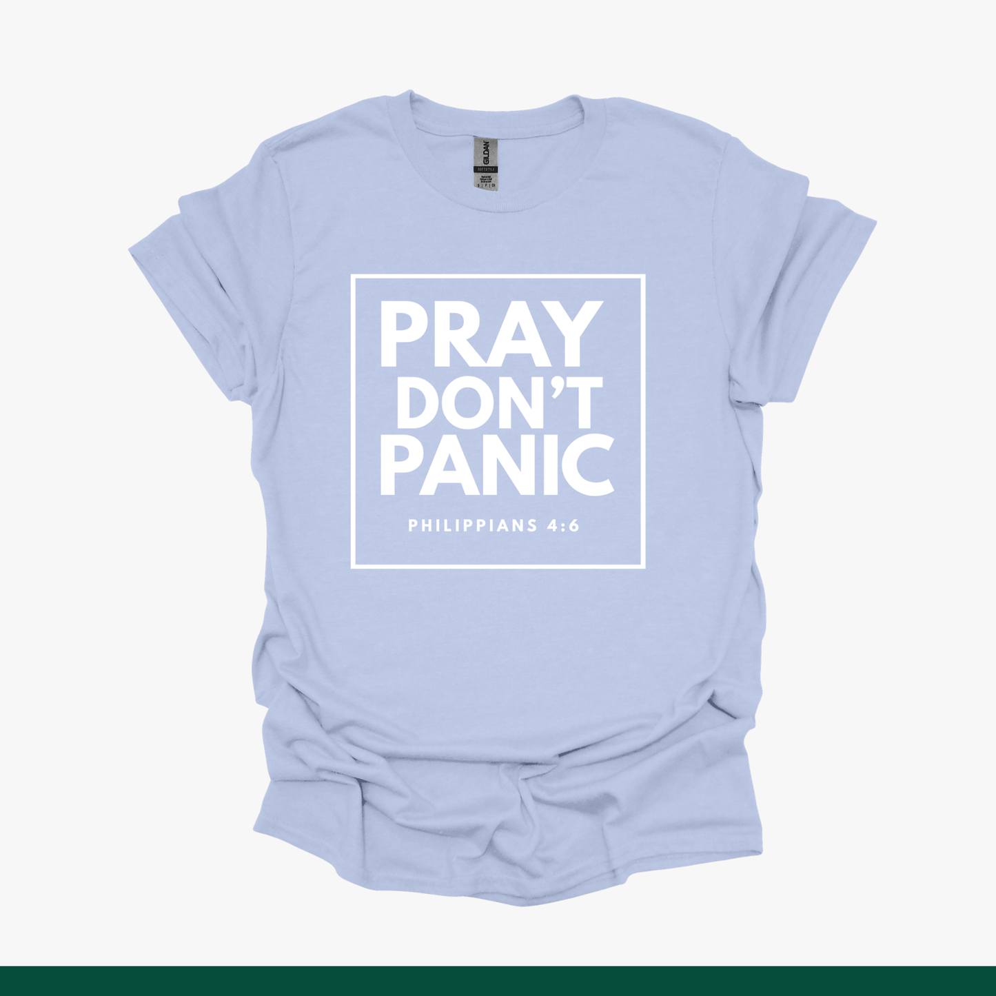 Pray Don't Panic | Philippians 4:6 Faith Tee