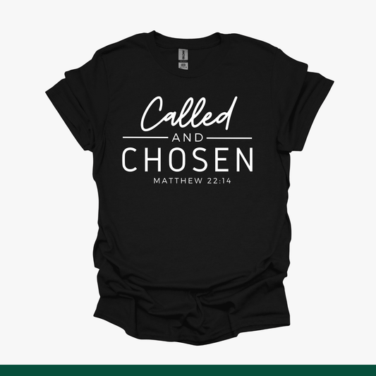 Called and Chosen Tee