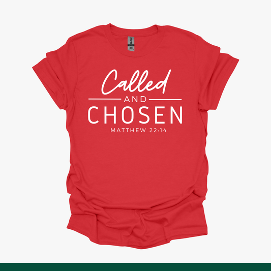 Called and Chosen Tee