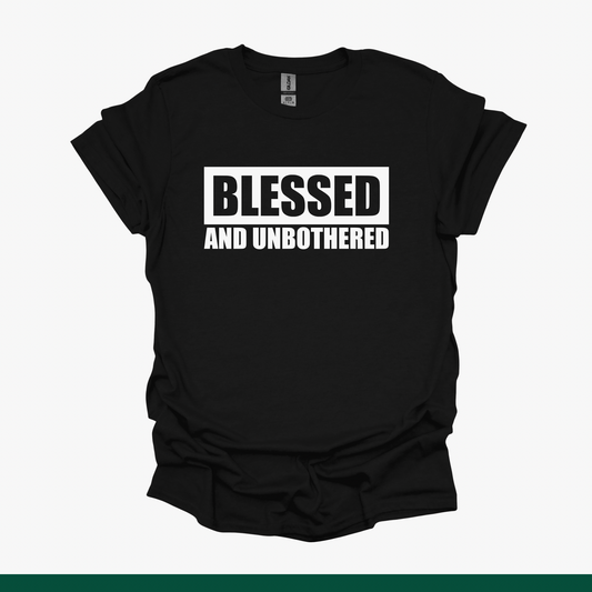 Blessed and Unbothered Tee