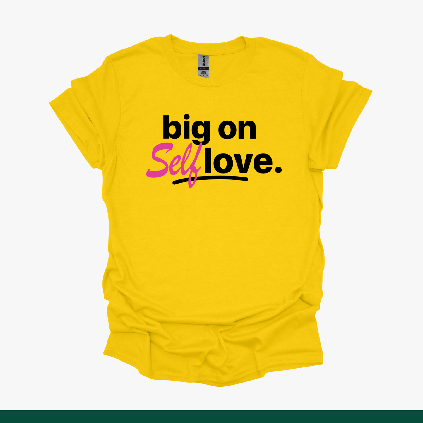 Big on Self-Love Tee