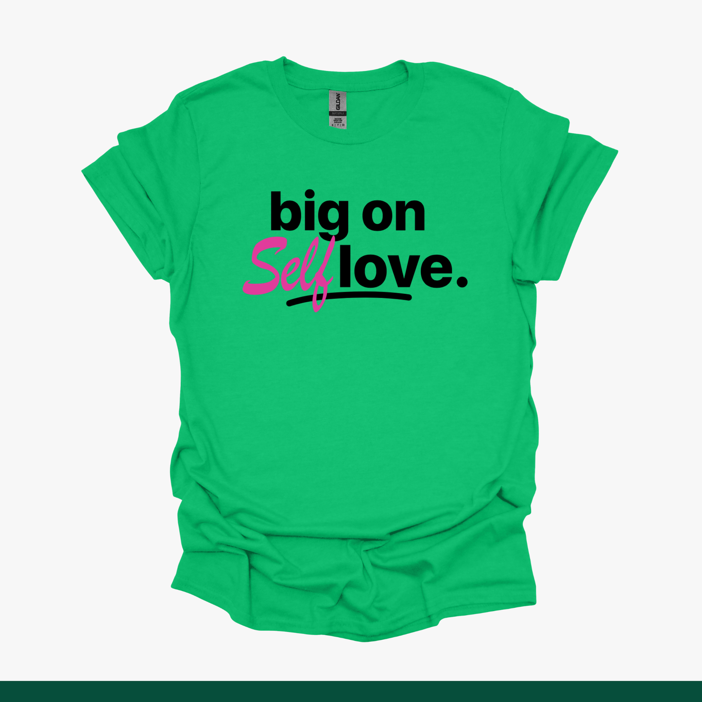 Big on Self-Love Tee